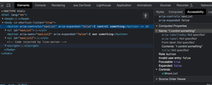 Screenshot of the DOM with a disclosure button, this is the code we initially used and is also showing the accessibility properties in the accessibility panel, we are just focusing on the fact that the name matches what is visible in the button and also the fact that it correctly references our list element.