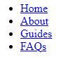 Unordered list without css to style the list into a menu